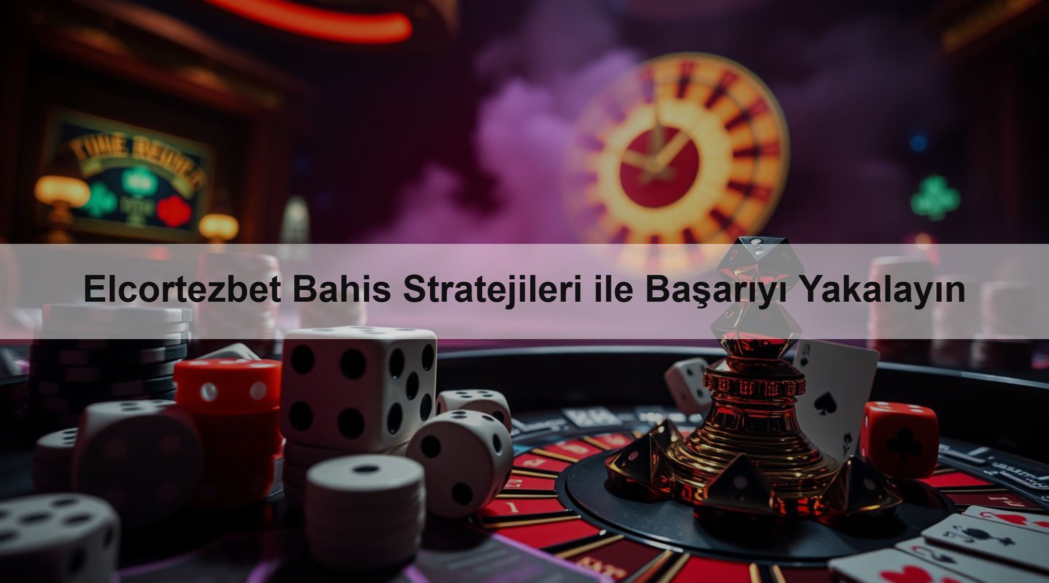 Elcortezbet Bahis Stratejileri ile Başarıyı Yakalayın
