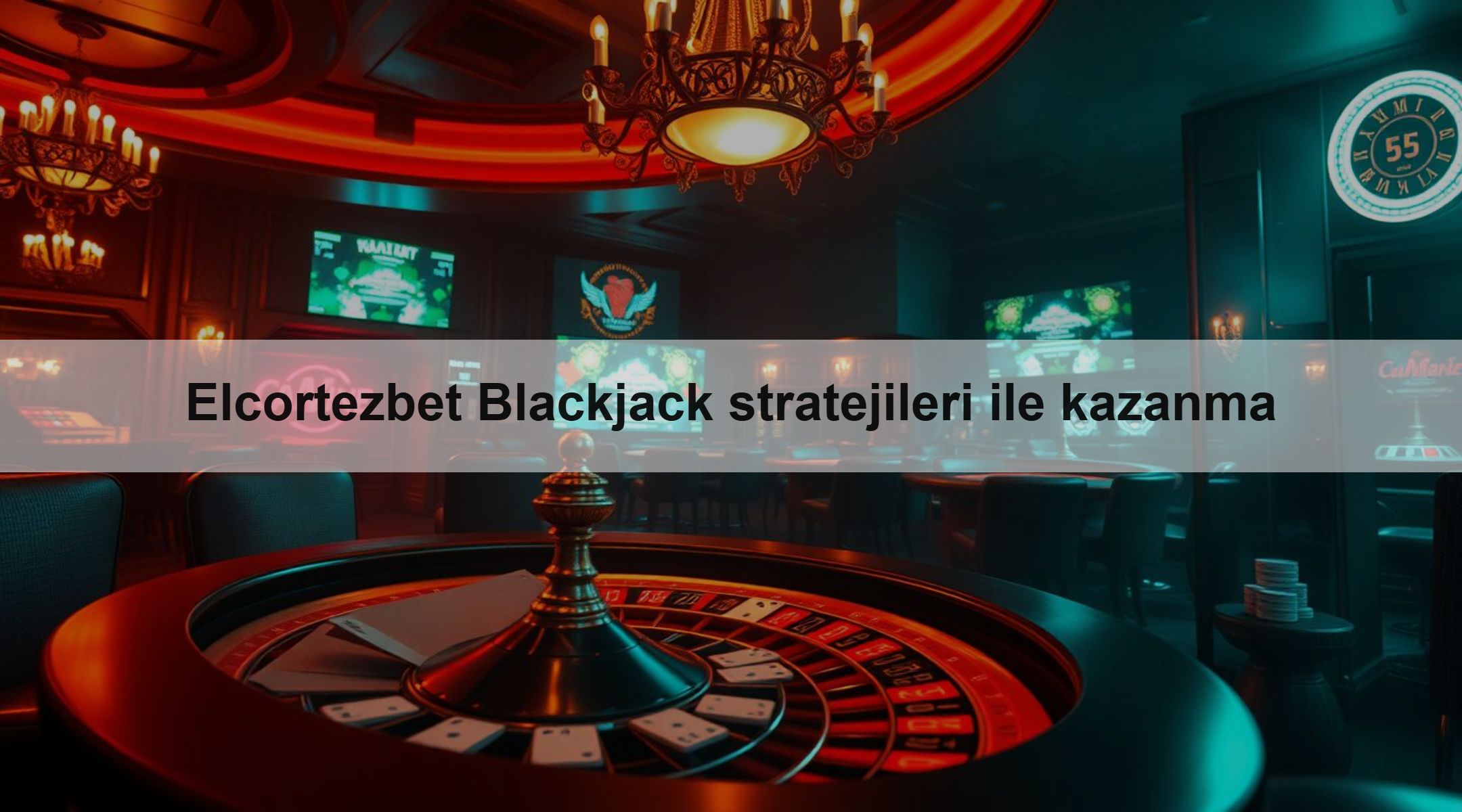 Elcortezbet Blackjack stratejileri ile kazanma