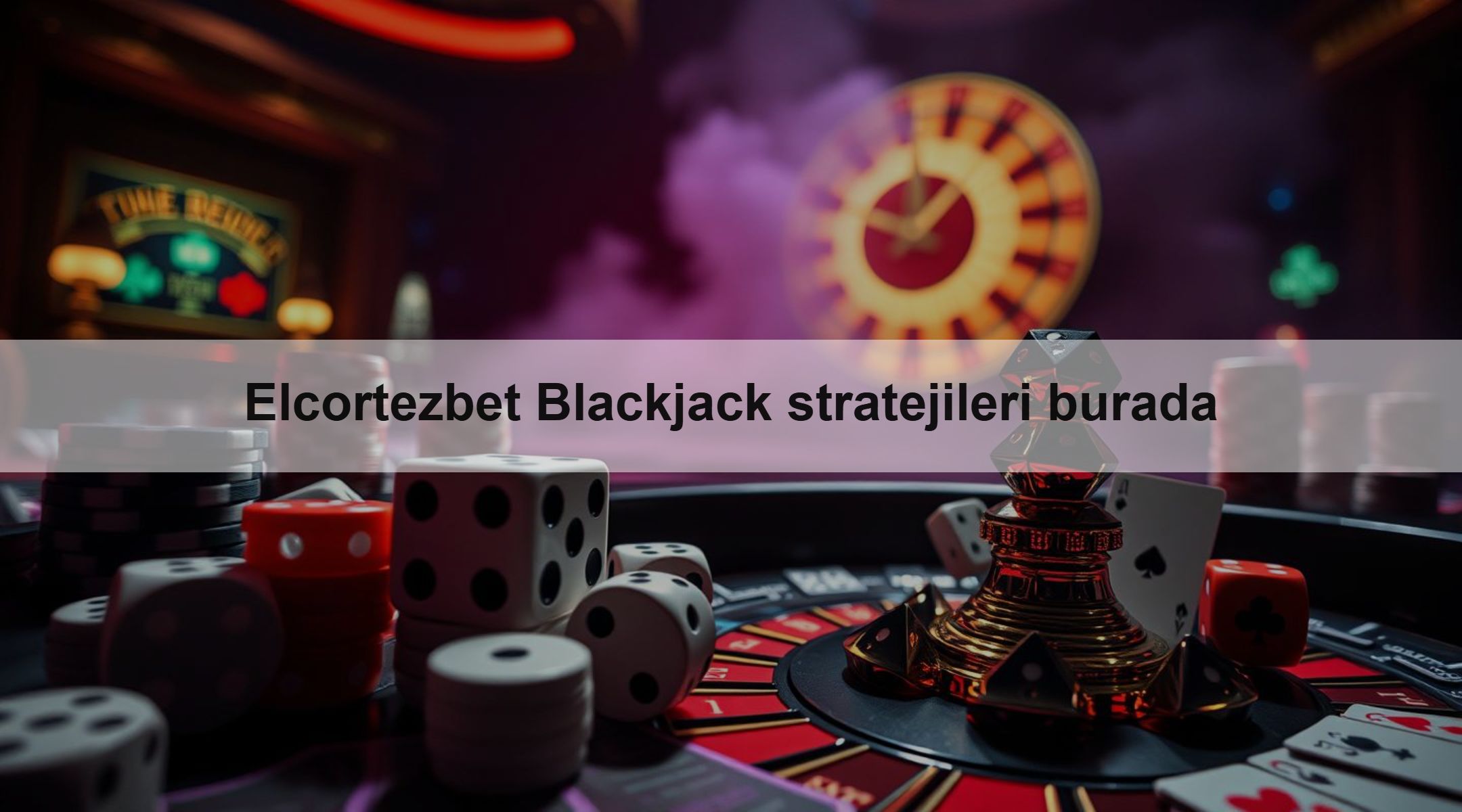 Elcortezbet Blackjack stratejileri burada